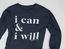 Load image into Gallery viewer, I CAN & I WILL